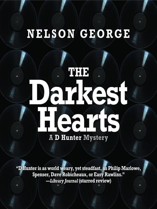 Title details for The Darkest Hearts by Nelson George - Wait list